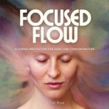 Focused Flow A Guided Meditation for..., Vital RIse