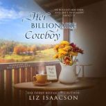 Her Billionaire Cowboy, Liz Isaacson