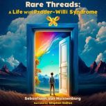 Rare Threads A life with PraderWill..., Sebastiaan Van Nuissenburg