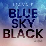 Blue Sky Black, Lea Vale