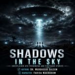 Shadows in the Sky Unexplained UFO P..., Dr. Muddassir Saleem