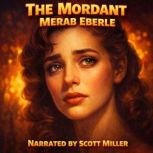 The Mordant, Merab Eberle