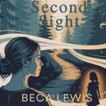 Second Sight  Audio, Beca Lewis