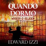 Quando Dormo When I Sleep, Edward Izzi