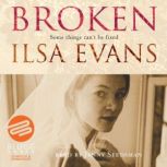 Broken, Ilsa Evans