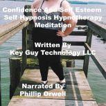 Confidence Self Hypnosis Hypnotherapy..., Key Guy Technology LLC