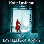 The Last Letter from Paris, Kate Eastham