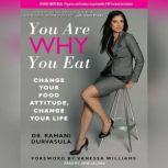 You Are Why You Eat, Dr. Ramani Durvasula