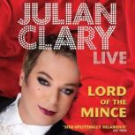 Lord of the Mince, Julian Clary