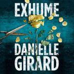 Exhume, Danielle Girard