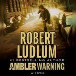 The Ambler Warning, Robert Ludlum