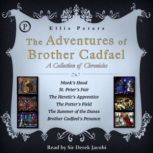 The Adventures of Brother Cadfael A Collection of Chronicles, Ellis Peters