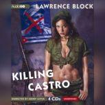 Killing Castro, Lawrence Block