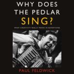 Why Does The Pedlar Sing?, Paul Feldwick