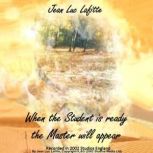 When the Student is Ready the Master ..., Jean Luc Lafitte