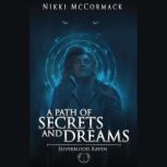 A Path of Secrets and Dreams, Nikki McCormack