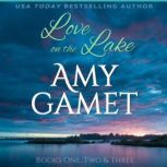 Love on the Lake Box Set, Amy Gamet