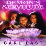 Demon's Servitude - The Complete Story, Carl East