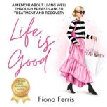 Life Is Good, Fiona Ferris