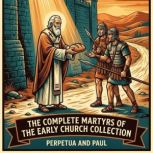 The Complete Martyrs of the Early Chu..., Perpetua Perpetua