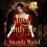 Love Only Me, Amanda Mariel