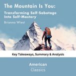 The Mountain Is You Transforming Sel..., American Classics