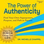 The Power of Authenticity, Dr. Michelle Chappel