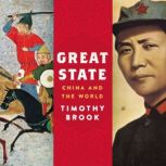 Great State China and the World, Timothy Brook