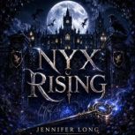 NYX RISING, Jennifer Long