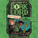 Grave Danger Confessions of a Dork L..., Mike Johnston