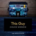 This Guy, Chuck Wendig