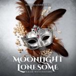 Moonlight Lonesome, Sharon Louise Perry