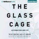 The Glass Cage Automation and Us, Nicholas Carr