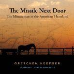 The Missile Next Door, Gretchen Heefner