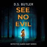 See No Evil, D. S. Butler