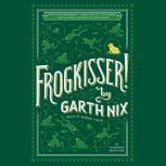 Frogkisser!, Garth Nix