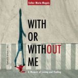 With or Without Me, Esther Maria Magnis