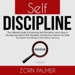 SelfDiscipline, Zorn Palmer