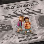 Something Happened in Our Town, Marianne Celano
