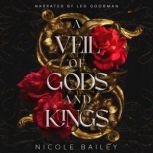 A Veil of Gods and Kings, Nicole Bailey