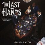 The Last Hands, Garvey T Avon