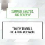 Summary, Analysis, and Review of Timothy Ferriss's The 4-Hour Workweek, Start Publishing Notes