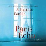 Paris Echo, Sebastian Faulks