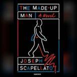 The MadeUp Man, Joseph Scapellato
