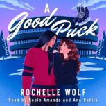 A Good Puck, Rochelle Wolf
