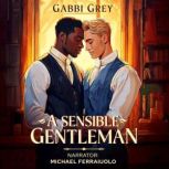 A Sensible Gentleman, Gabbi Grey