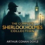 The Complete Sherlock Holmes Collecti..., Arthur Conan Doyle