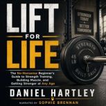 Lift for Life, Daniel Hartley