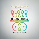 The Blood Sugar Freedom Formula, Matt Vande Vegte