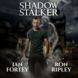 Shadow Stalker The Ghost Reapers Ser..., Ian Fortey